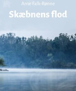Skæbnens Flod - Arne Falk-rønne - Bog