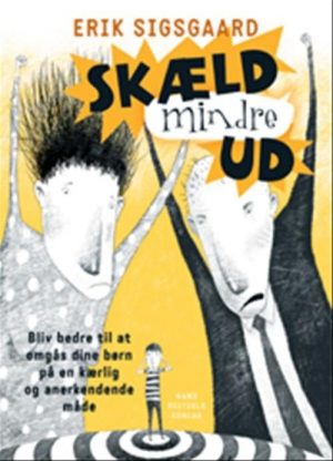 Skæld Mindre Ud - Erik Sigsgaard - Bog