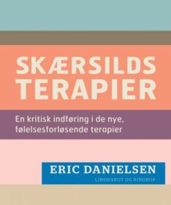 Skærsilds-terapier: en kritisk indføring i de nye, følelsesforløsende terapier (E-bog)