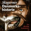 Skøgernes Danmarkshistorie - Bo Jensen - Bog