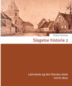 Slagelse Historie 2 - Torben Hansen - Bog