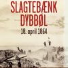 Slagtebænk Dybbøl (Lydbog)