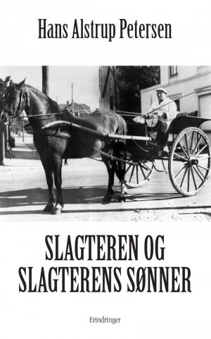 Slagteren Og Slagterens Sønner - Hans Alstrup Petersen - Bog