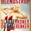 Slagterkoner Og Bagerenker - Jens Blendstrup - Bog