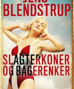 Slagterkoner Og Bagerenker - Jens Blendstrup - Bog