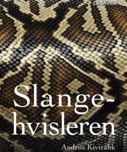 Slangehvisleren - Andrus Kivirähk - Bog