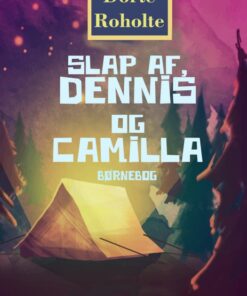 Slap af, Dennis og Camilla (E-bog)