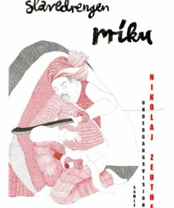 Slavedrengen Miku - Nikolaj Zeuthen - Bog