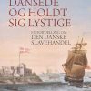 Slaverne Dansede Og Holdt Sig Lystige - Kåre Lauring - Bog