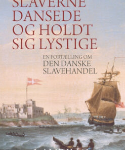 Slaverne dansede og holdt sig lystige (Bog)