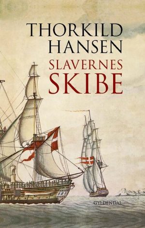 Slavernes Skibe - Thorkild Hansen - Bog