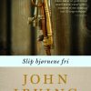 Slip Bjørnene Fri - John Irving - Bog