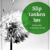 Slip Tanken Løs - Preben Brock Jacobsen - Bog