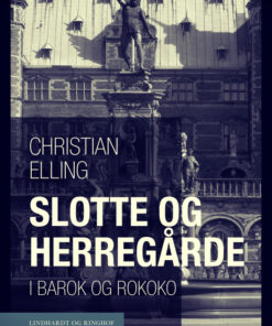 Slotte og herregårde i barok og rokoko (E-bog)