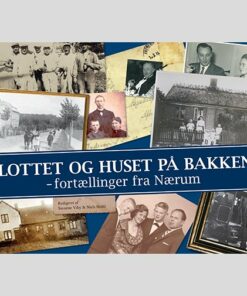 Slottet Og Huset På Bakken: Fortællinger Fra Nærum - Susanne Viby - Bog