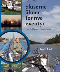 Sluserne åbner For Nye Eventyr - Malene Wilken - Bog