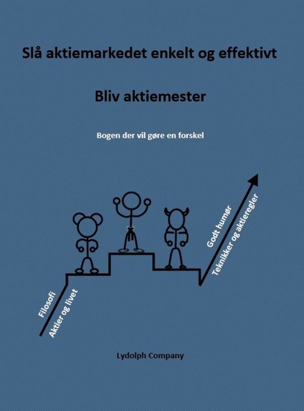 Slå Aktiemarkedet Enkelt Og Effektivt - Bliv Aktiemester - Nick Lydolph - Bog
