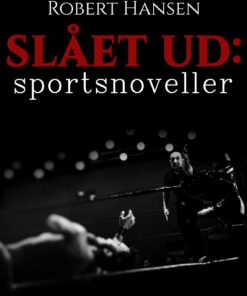Slået Ud: Sportsnoveller - Robert Hansen - Bog