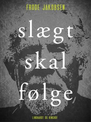 Slægt skal følge (E-bog)