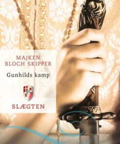 Slægten 2: Gunhilds Kamp - Majken Bloch Skipper - Bog