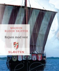 Slægten 8: Rejsen Mod Vest - Majken Bloch Skipper - Bog