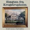 Slægten Fra Krogstrupholm - Lena Krogh Bertram - Bog