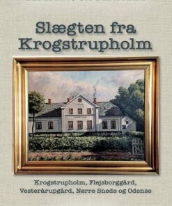 Slægten Fra Krogstrupholm - Lena Krogh Bertram - Bog