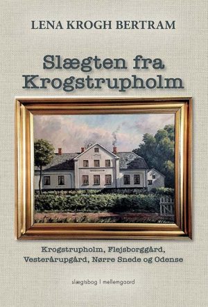 Slægten Fra Krogstrupholm - Lena Krogh Bertram - Bog