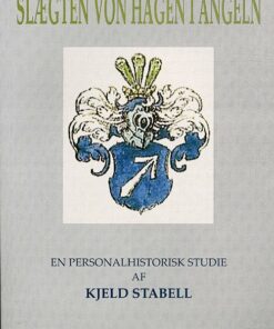 Slægten Von Hagen I Angeln - Kjeld Stabell - Bog