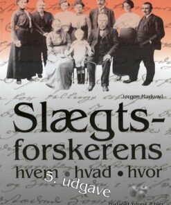 Slægtsforskerens Hvem, Hvad, Hvor - Jørgen Markvad - Bog