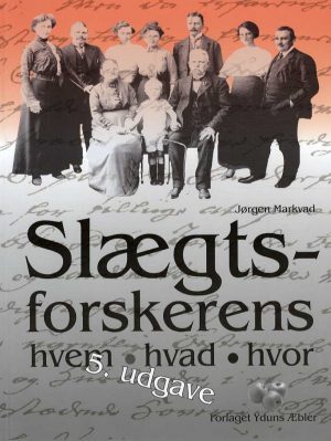 Slægtsforskerens Hvem, Hvad, Hvor - Jørgen Markvad - Bog