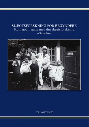 Slægtsforskning For Begyndere - Jørgen Green - Bog