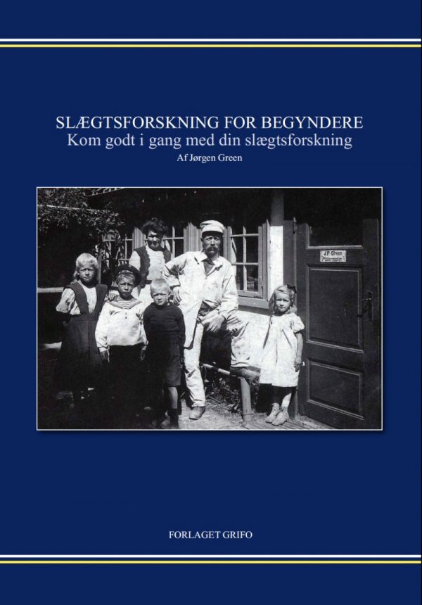 Slægtsforskning For Begyndere - Jørgen Green - Bog