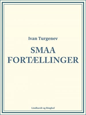 Smaa Fortællinger - Ivan Turgenev - Bog