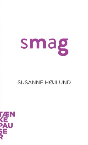 Smag - Susanne Højlund Pedersen - Bog