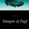 Smagen Af Fugl - Pia Ravn Jensen - Bog