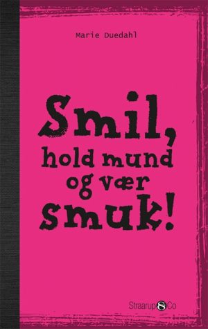 Smil, hold mund og vær smuk! (E-bog)