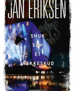 Smuk Som Et Nakkeskud - Jan Eriksen - Bog
