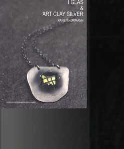 Smykker I Glas Og Art Clay Silver - Karen Hørmann - Bog