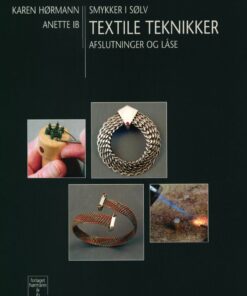Smykker I Sølv Textile Teknikker - Karen Hørmann - Bog