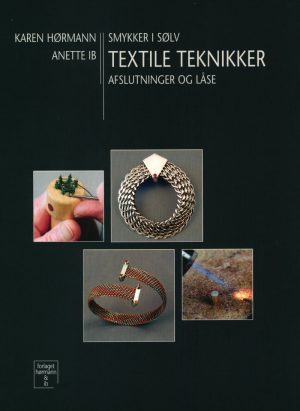 Smykker I Sølv Textile Teknikker - Karen Hørmann - Bog