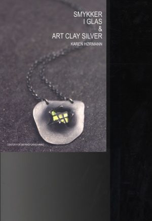 Smykker i glas og Art Clay Silver (Bog)