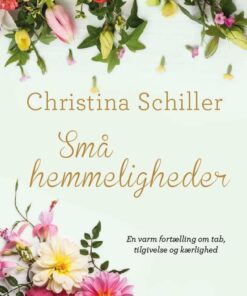 Små Hemmeligheder - Christina Schiller - Bog
