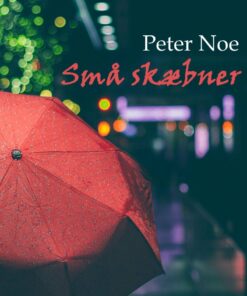 Små Skæbner - Peter Noe - Bog