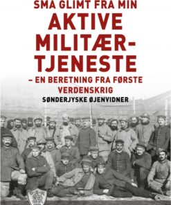 Små glimt fra min aktive militærtjeneste (E-bog)
