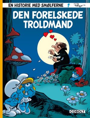 Smølferne: Den Forelskede Troldmand - Peyo - Tegneserie