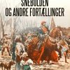 Snebolden og andre fortællinger (E-bog)