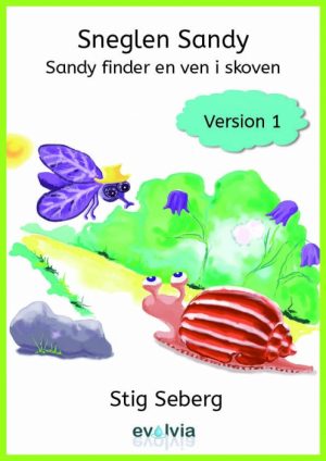 Sneglen Sandy - Sandy finder en ven i skoven Vers. 1 (E-bog)