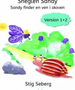 Sneglen Sandy - Sandy finder en ven i skoven Vers. 1 og 2 (E-bog)