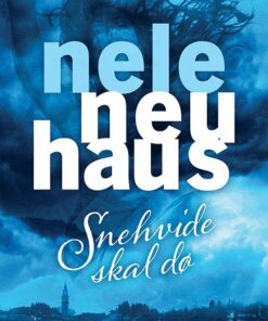 Snehvide Skal Dø - Nele Neuhaus - Bog